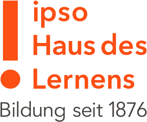 ipso Haus des Lernens – Bildung seit 1876
